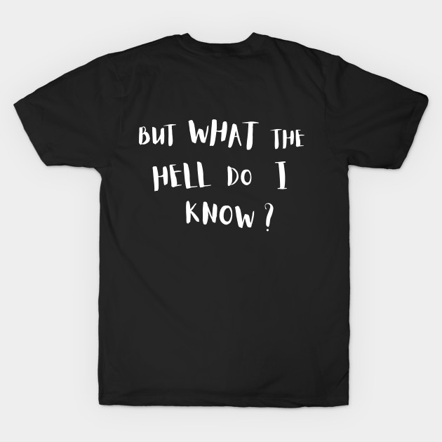 But What The Hell Do I Know Italian American T Shirt TeePublic but-what-the-hell-do-i-know-italian-american-t-shirt-teepublic